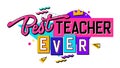 Best Teacher Ever, a 90s style lettering design element on a geometric background. Teachers day themed hand drawn inscription. Royalty Free Stock Photo