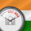 The Best Time for Visit India. White Vector Clock with Slogan. Indian Flag Background. Analog Watch. Taj Mahal Icon