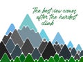 The best view comes after the hardest climb quote on nature mountains background Royalty Free Stock Photo