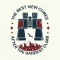 The best view comes after the hardest climb slogan. Summer camp. Concept for shirt or logo, print, stamp or tee. Vintage