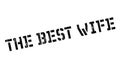 The Best Wife rubber stamp