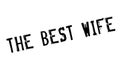 The Best Wife rubber stamp