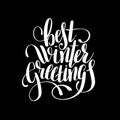 best winter greetings black and white handwritten lettering inscription holiday