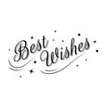 Best wishes card lettering. Beautiful greeting banner poster calligraphy Handwritten isolated vector