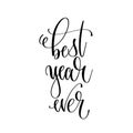 Best year ever - hand lettering inscription text