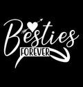 Besties Forever Typography Lettering Vintage Style Design Royalty Free Stock Photo