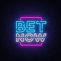 Bet Now Neon sign vector. Light banner, bright night neon sign on the topic of betting, gambling