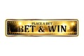 Bet and win. Place a bet - luxurious elegant icon