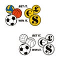 Bet it win it - sports betting. Football, basketball, volleyball. Balls. Making money on bets. Royalty Free Stock Photo