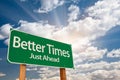 Better Times Green Road Sign Over Sunny Dramatic Clouds and Sky Royalty Free Stock Photo