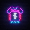 Betting Soccer neon sign. Football betting logo in neon style, T-shirt concept, light banner, bright night betting