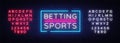 Betting Sports vector. Betting neon sign. Bright night signboard on gambling, betting. Light banner, design element