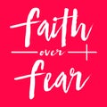 Faith Over Fear t shirt design vector