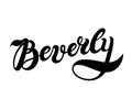 Beverly. Woman`s name. Hand drawn lettering