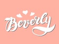 Beverly. Woman`s name. Hand drawn lettering