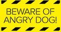 Beware of angry dog warning sign