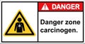Beware of carcinogens Please. be careful of chemical hazards.,sign danger.
