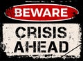 Beware, crisis ahead sign Royalty Free Stock Photo