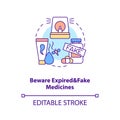 Beware expired and fake medicines concept icon