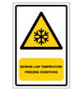 Beware Low Temperature Freezing Conditions Symbol, Vector Illustration, Isolated On White Background Label. EPS10