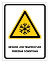 Beware Low Temperature Freezing Conditions Symbol, Vector Illustration, Isolated On White Background Label. EPS10