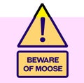 Beware of moose warning sign Royalty Free Stock Photo