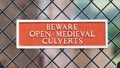 Beware of open medieval culverts