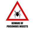 Beware of poisonous insects, infested zone. Warning sign.