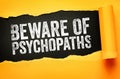 Beware of psychopaths warning text highlighting alertness, danger awareness, manipulation risk, antisocial behavior signs, Royalty Free Stock Photo