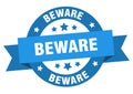 beware round ribbon isolated label. beware sign. Royalty Free Stock Photo