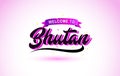 Bhutan Welcome to Creative Text Handwritten Font with Purple Pink Colors Design