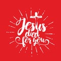 Bible lettering. Christian art. Jesus died for you