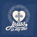 Bible lettering. Christian art. Jesus is my love Royalty Free Stock Photo