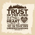 Bible lettering. Christian art. Trust in the LORD with all your heart, and do not lean on your own understanding