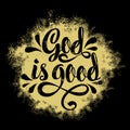 Bible lettering. Christian illustration. God is good Royalty Free Stock Photo