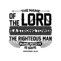 Bible lettering. Christian illustration. The name of the LORD is a strong tower; the righteous man runs into it and is safe Royalty Free Stock Photo