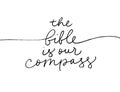 The Bible is our compass modern line calligraphy.