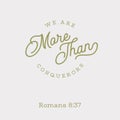 Bible quote, we are more than conquerors from Romans