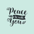 Bible quote Peace be with you, vector illustration