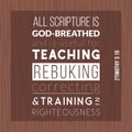 Bible quote from 2 Timothy, All Scripture is God-breathed and is useful for teaching, rebuking, correcting and training in