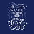 Bible verb background with modern lettering. All things work together for good to them that love God. Christian poster Royalty Free Stock Photo