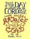Bible verse This is the day the Lord has made. Royalty Free Stock Photo