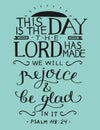Bible verse This is the day the Lord has made. Royalty Free Stock Photo