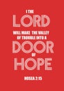 Bible verses` The Lord will make  the valley of trouble  into a  door of hope  Hosea  2:15 Royalty Free Stock Photo