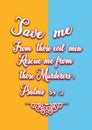 Bible Verses ` save me from those evil men rescue me from those Murderers Psalms 59:2 Royalty Free Stock Photo