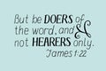 Biblical background and hand lettering But be doers of the word, not hearers only. Royalty Free Stock Photo