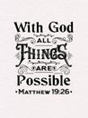 Biblical background with hand lettering With God all things are possible. Royalty Free Stock Photo