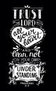 Biblical hand lettering Trust in the Lord with your heart.