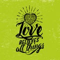 Biblical illustration. Christian typographic. Love believes all things, 1 Corinthians 13:7 Royalty Free Stock Photo