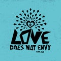 Biblical illustration. Christian typographic. Love does not envy, 1 Corinthians 13:4 Royalty Free Stock Photo